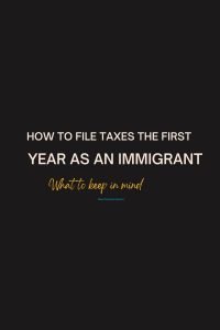 How to file taxes first year as an immigrant_Blog