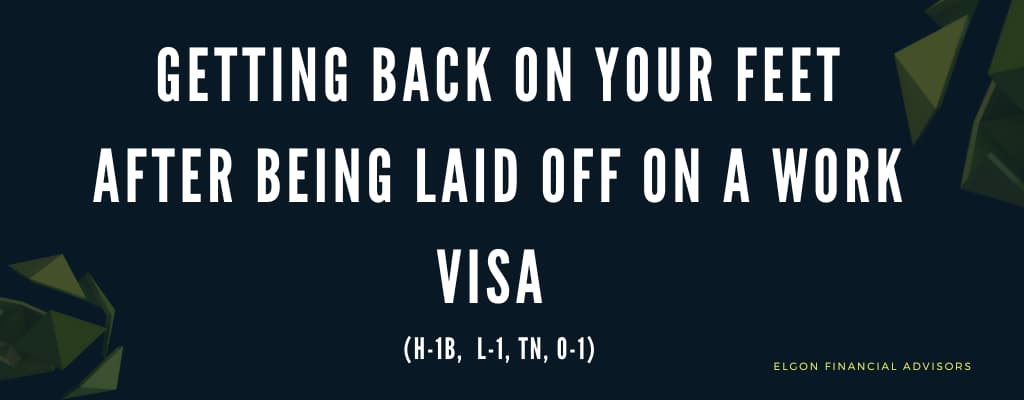 Getting back to work after being laid off on a work visa (H-1B, L-1, TN, O-1)