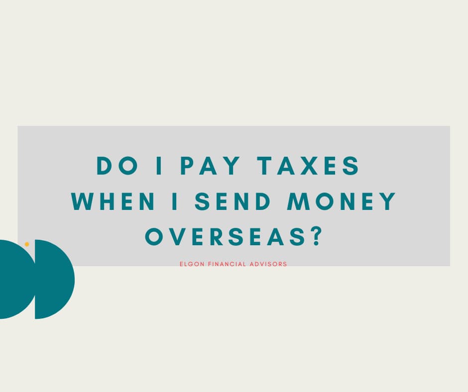 do i pay taxes when i send money overseas