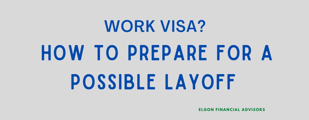 How to prepare for a possible layoff on work visa