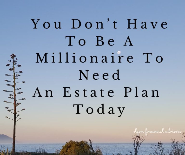 You don't have to be a millionare to need an estate plan