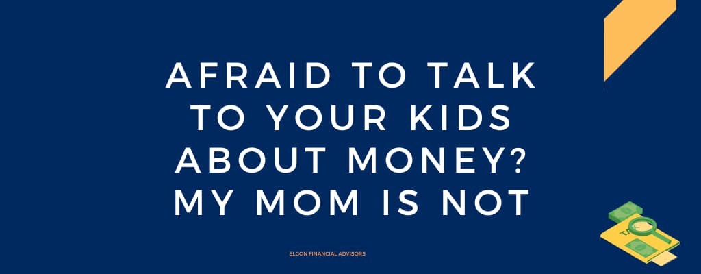 Are you Afraid to Talk to Your Kids about money?