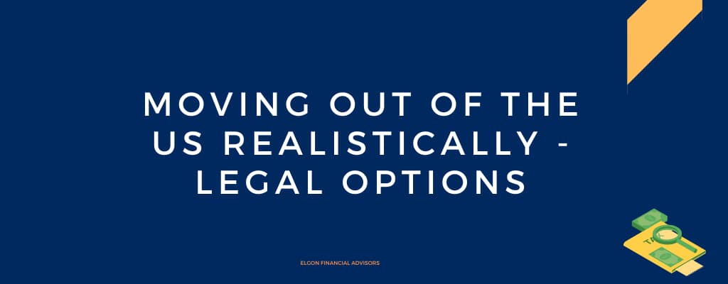 Moving out of the US