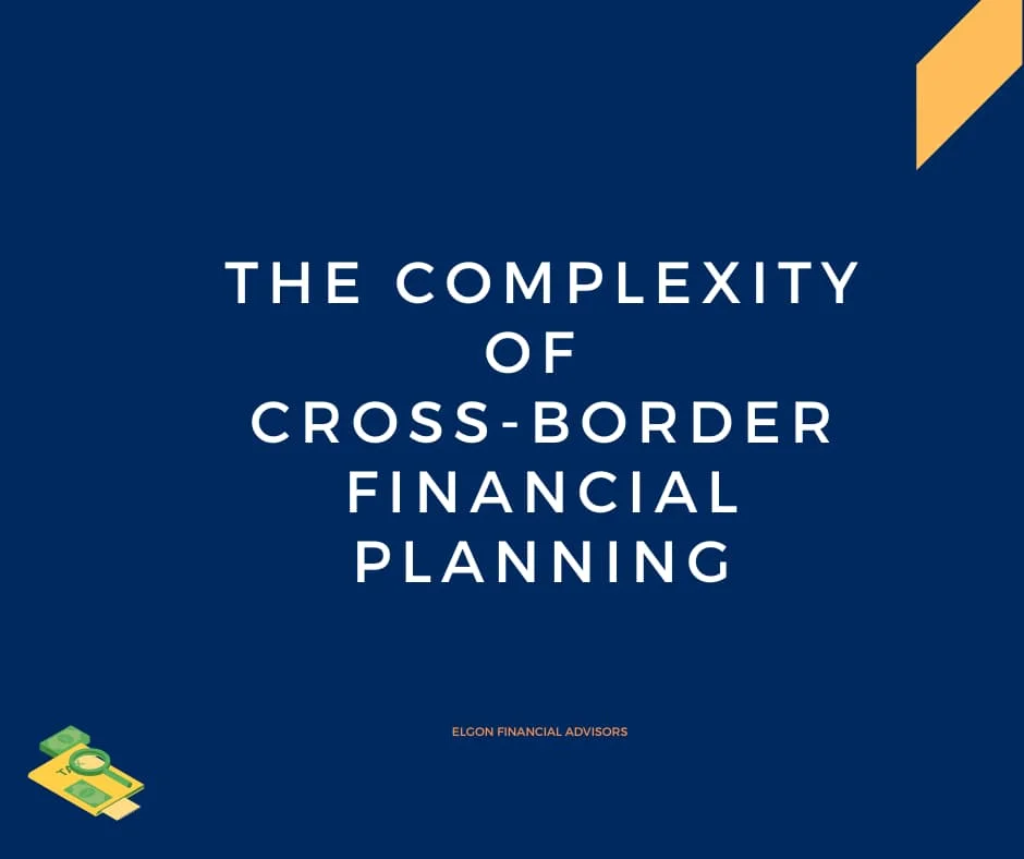 Cross-border financial planning complexity